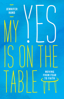 Jennifer Hand My Yes Is on the Table: Moving from Fear to Faith