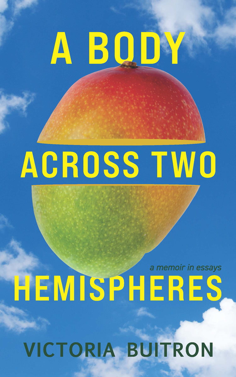 PRAISE A Body Across Two Hemispheres is a timely book one many of us need and - photo 1