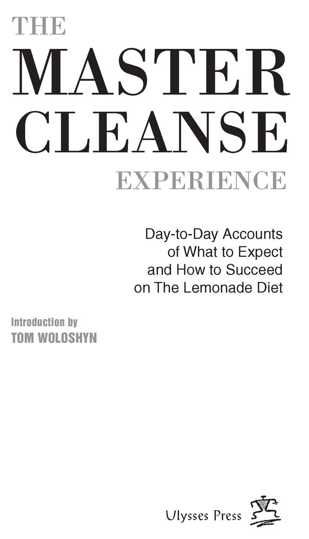 FOREWORD Why Keep a Master Cleanse Journal Life on the Master Cleanse In - photo 2