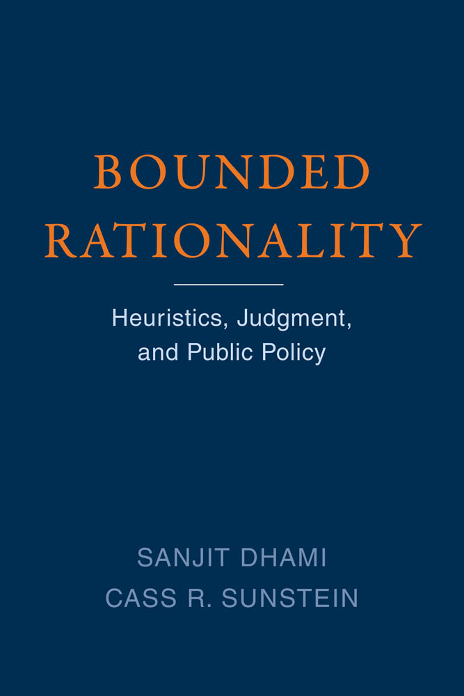 Bounded Rationality Heuristics Judgment and Public Policy Sanjit Dhami and - photo 1