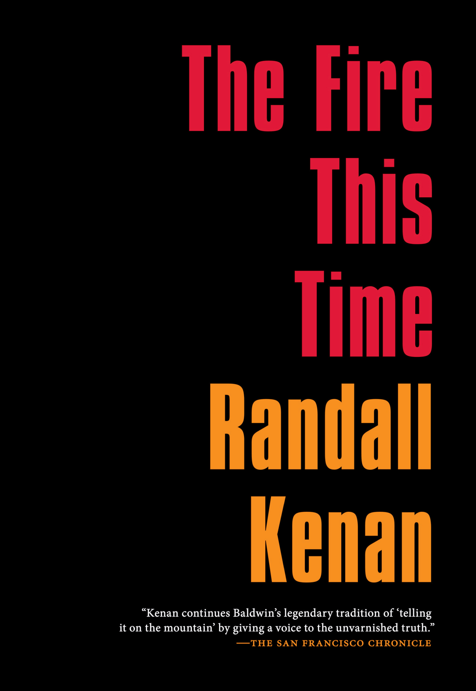 The Fire This Time Copyright Randall Kenan 2007 First Melville House Printing - photo 1