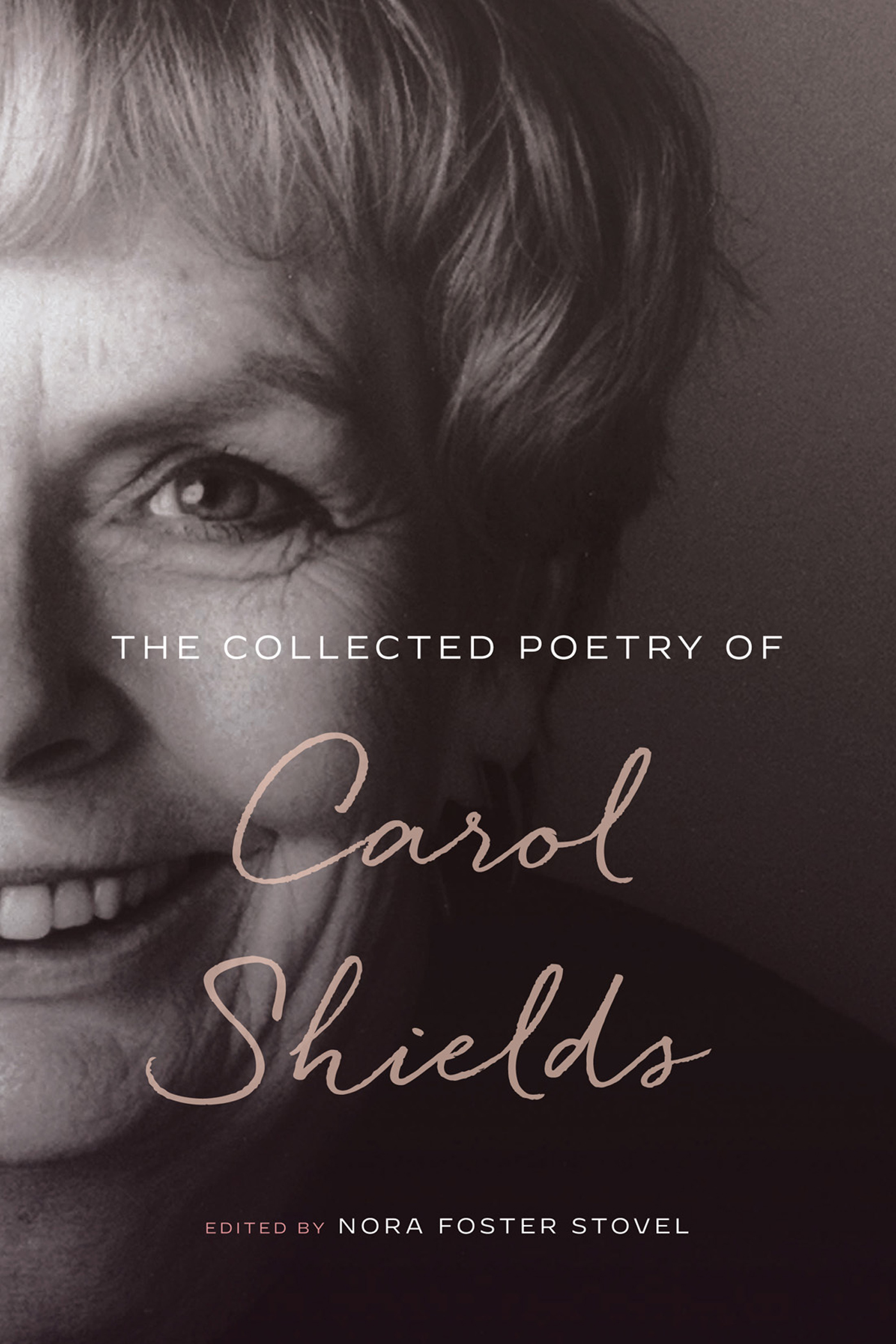 THE COLLECTED POETRY OF CAROL SHIELDS THE COLLECTED POETRY OF Carol - photo 1