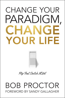 Bob Proctor - Change Your Paradigm, Change Your Life