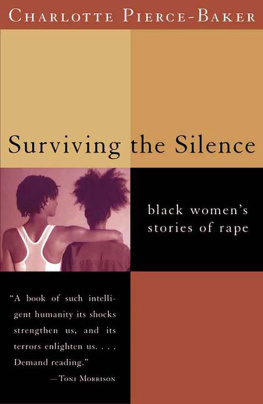 Charlotte Pierce-Baker - Surviving the Silence: Black Womens Stories of Rape