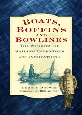 George Drower Boats, Boffins and Bowlines: The Stories of Sailing Inventors and Innovations