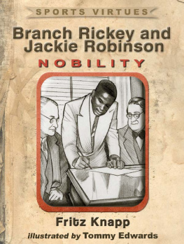 Fritz Knapp Branch Rickey and Jackie Robinson: Nobility