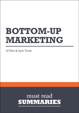 Must Read Summaries - Bottom-Up Marketing - Al Ries and Jack Trout