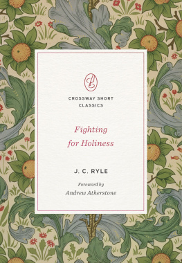 J. C. Ryle - Fighting for Holiness