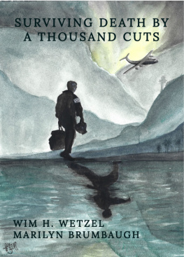 Wim Wetzel Surviving Death By A Thousand Cuts