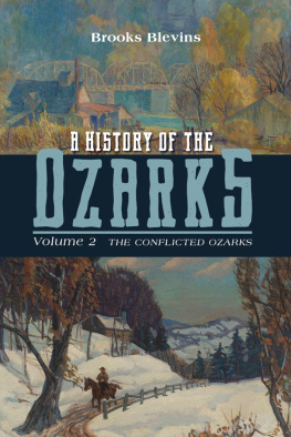 Brooks Blevins - A History of the Ozarks, Volume 2: The Conflicted Ozarks