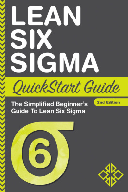 Benjamin Sweeney - Lean Six Sigma QuickStart Guide: The Simplified Beginners Guide to Lean Six Sigma