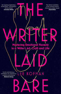 Lee Kofman - The Writer Laid Bare: Emotional honesty in a writers art, craft and life
