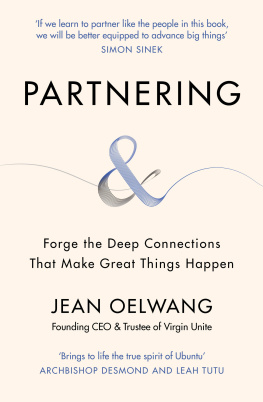 Jean Oelwang Partnering: Forge the Deep Connections That Make Great Things Happen