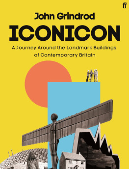 John Grindrod - Iconicon: A Journey Around the Landmark Buildings of Contemporary Britain