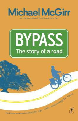 Michael McGirr Bypass: The Story Of A Road