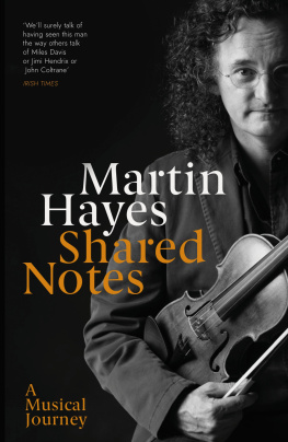 Martin Hayes - Shared Notes: A Musical Journey