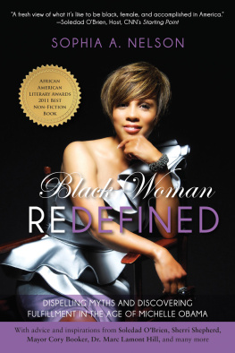 Sophia Nelson Black Woman Redefined: Dispelling Myths and Discovering Fulfillment in the Age of Michelle Obama