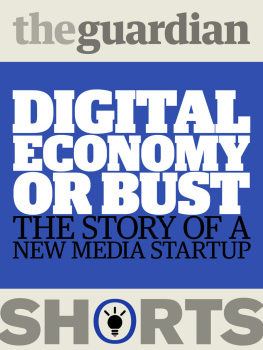 The Guardian - Digital Economy or Bust: The story of a new media startup