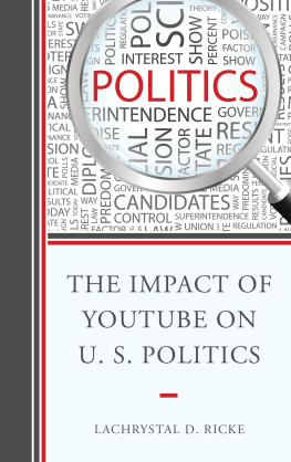 LaChrystal D. Ricke - The Impact of YouTube on U.S. Politics