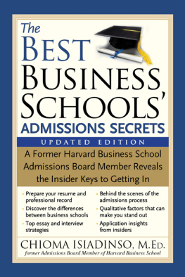 Chioma Isiadinso Isiadinso - The Best Business Schools Admissions Secrets: A Former Harvard Business School Admissions Board Member Reveals the Insider Keys to Getting in