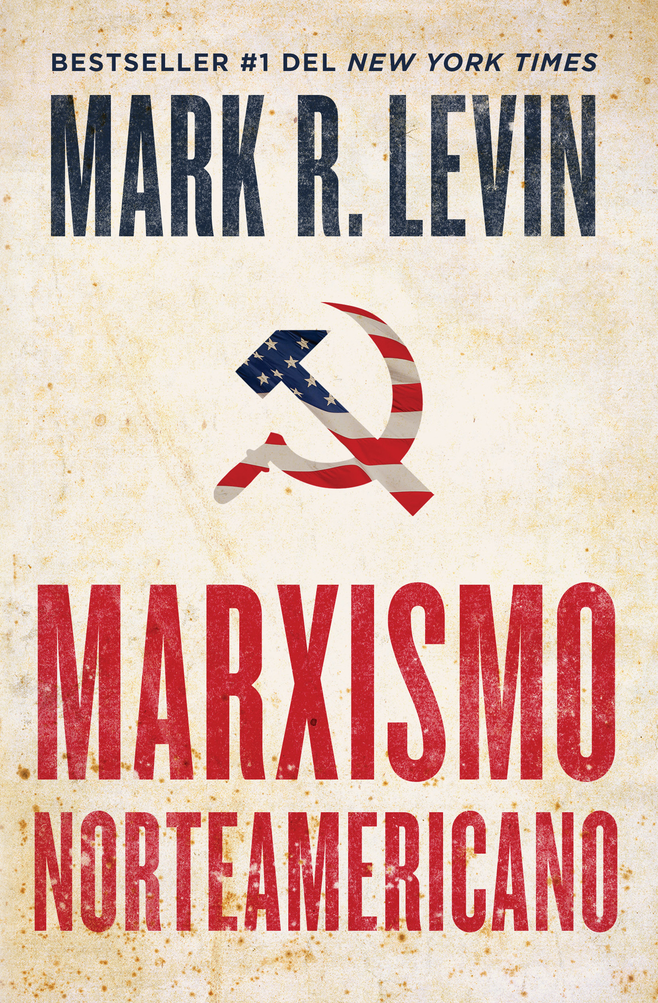 Bestseller 1 del New York Times Mark R Levin Marxismo Norteamericano - photo 1