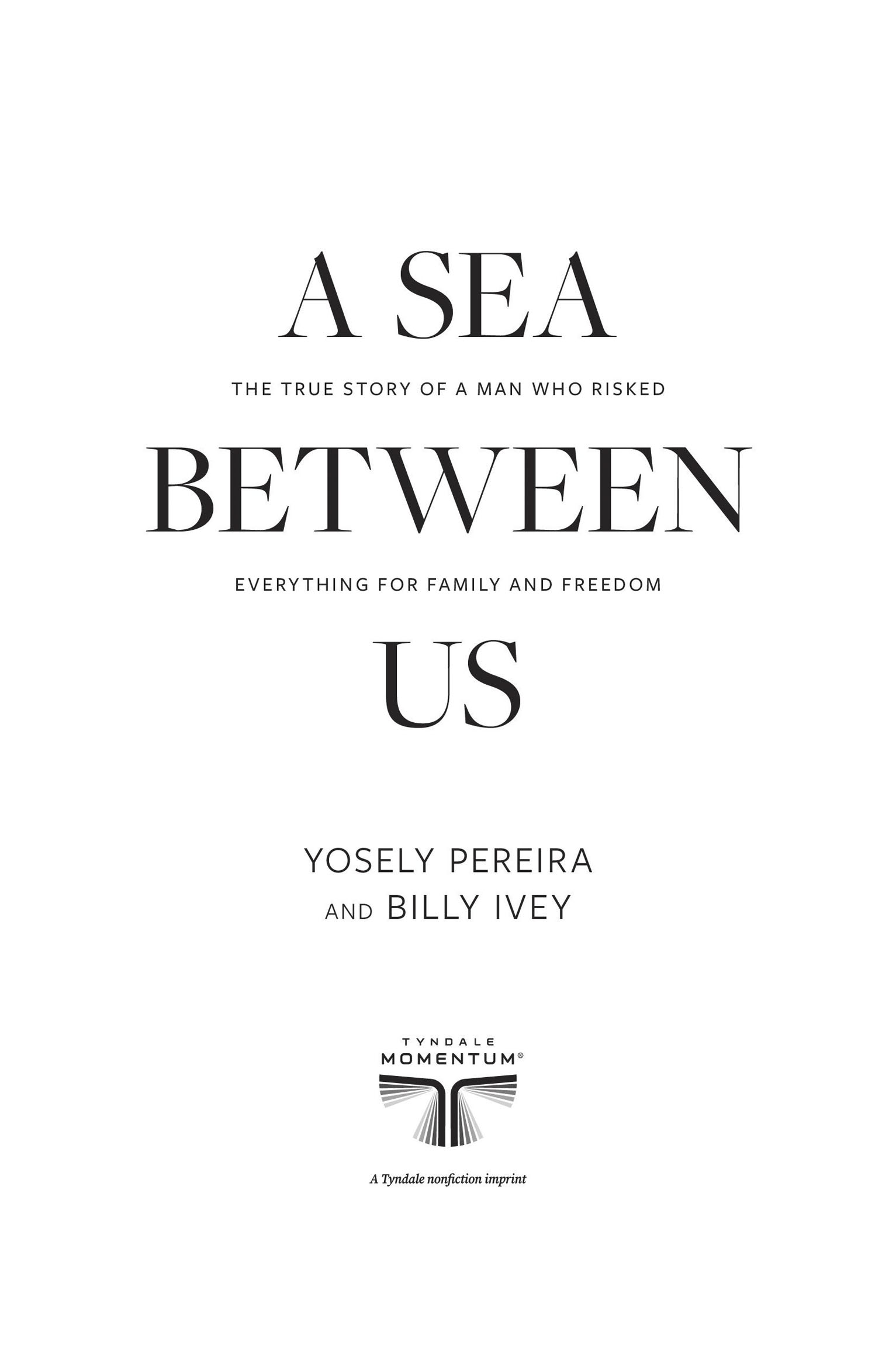 ADVANCE PRAISE FOR A SEA BETWEEN US I have always been drawn to true stories - photo 3