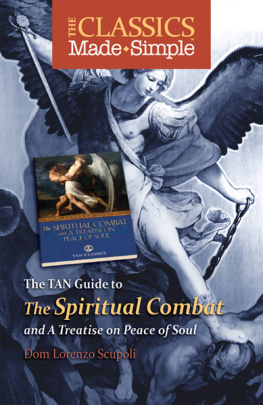 Dom Lorenzo Scupoli - The Spiritual Combat: And a Treatise on Peace of Soul