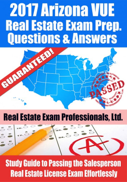 Real Estate Exam Professionals Ltd. - 2017 Arizona VUE Real Estate Exam Prep Questions, Answers & Explanations: Study Guide to Passing the Salesperson Real Estate License Exam Effortlessly