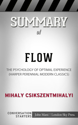 Paul Mani Summary of Flow: The Psychology of Optimal Experience (Harper Perennial Modern Classics): Conversation Starters