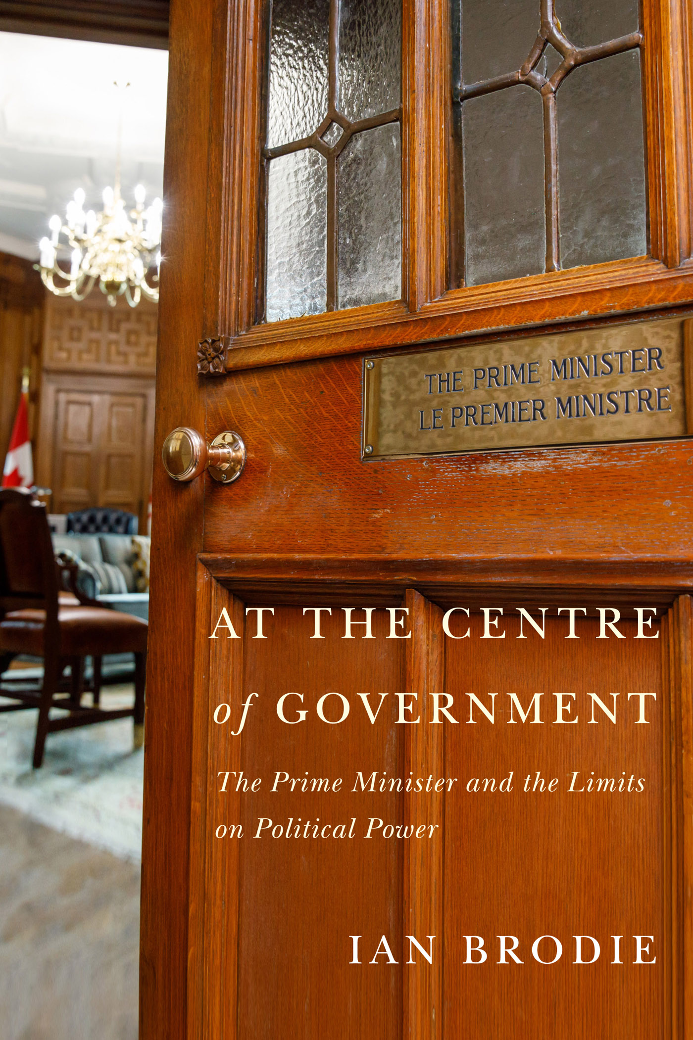 At the Centre of Government AT THE CENTRE OF GOVERNMENT The Prime Minister - photo 1