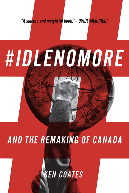 IDLENOMORE and the Remaking of Canada Ken CoateS Copyright 2015 - photo 1