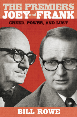 Bill Rowe The Premiers Joey and Frank: Greed, Power, and Lust