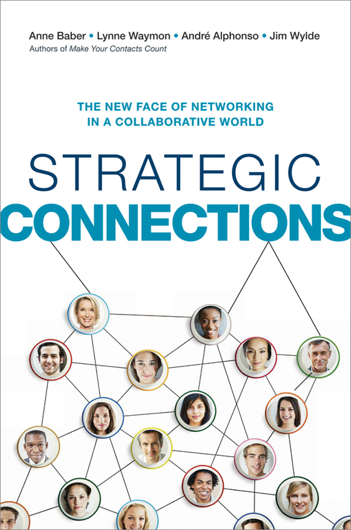 Strategic Connections The New Face of Networking in a Collaborative World Anne - photo 1