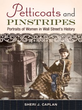 Sheri J. Caplan - Petticoats and Pinstripes: Portraits of Women in Wall Streets History