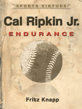 Fritz Knapp Cal Ripken, Jr.: Endurance