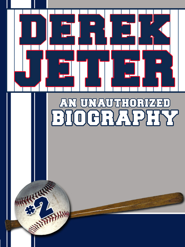 D EREK J ETER An Unauthorized Biography Copyright 2012 by Belmont - photo 1