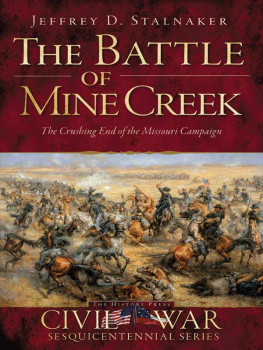 Jeffrey D. Stalnaker - The Battle of Mine Creek: The Crushing End of the Missouri Campaign