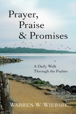 Warren W. Wiersbe - Prayer, Praise & Promises: A Daily Walk Through the Psalms