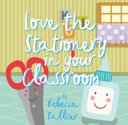 Rebecca Palliser - Love the Stationery in Your Classroom