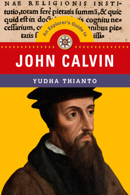 Yudha Thianto - An Explorers Guide to John Calvin