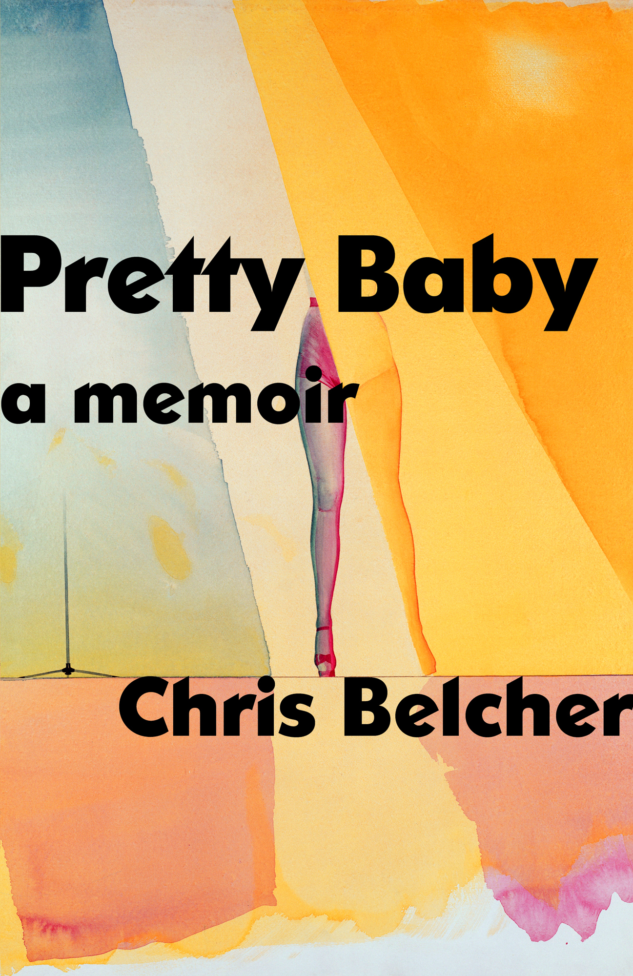 Pretty Baby A Memoir Chris Belcher For my mother Authors Note I crafted this - photo 1