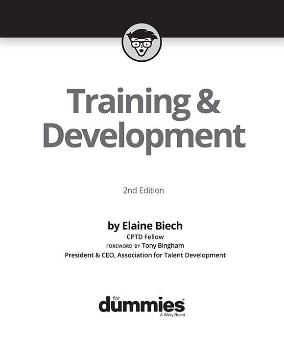 Training Development For Dummies 2nd Edition Published by John Wiley - photo 2