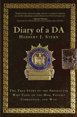 Herbert J. Stern - Diary of a DA: The True Story of the Prosecutor Who Took on the Mob, Fought Corruption, and Won