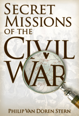 Philip Van Doren Stern - Secret Missions of the Civil War