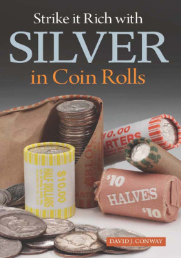 David J. Conway Strike it Rich with Silver in Coin Rolls