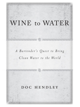 Doc Hendley Wine to Water: A Bartenders Quest to Bring Clean Water to the World