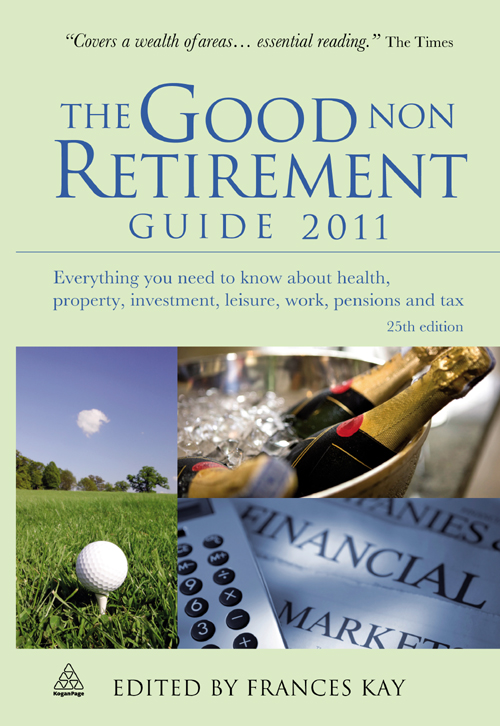 25TH EDITION The Good Non Retirement Guide Everything you need to know about - photo 1