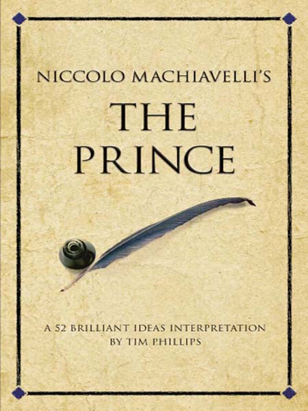 Niccolo Machiavellis THE PRINCE Copyright Infinite Ideas Limited 2008 The - photo 1