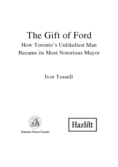 PUBLISHED BY RANDOM HOUSE CANADA Copyright 2012 Ivor Tossell All rights - photo 2