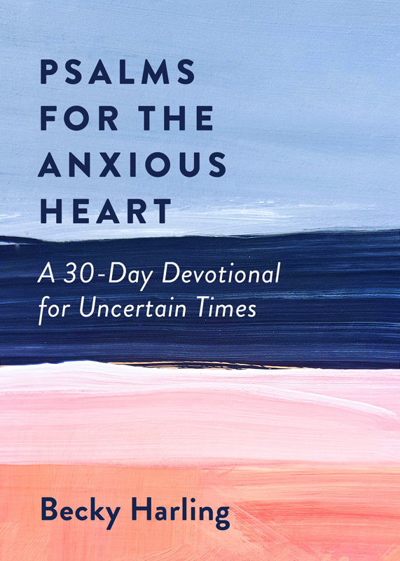 Praise for Psalms for the Anxious Heart Uncertain times often come our way In - photo 1